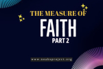 The Measure Of Faith Part 2